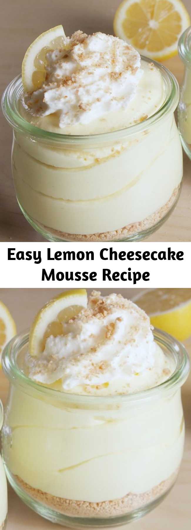 Easy Lemon Cheesecake Mousse Recipe - These light little cheesecake mousses ake the perfect spring or summer dessert - and we're obsessed! They're great for making ahead of the party or dinner party, then bringing out of the fridge last minute so you look like the organised chef you are. The biscuit base adds a lovely texture to these light, fluffy mousses. Plus, they're SO easy to make! #sweet #tart #lemon #cheesecake #mousse #dessert #easyrecipe #recipe #fruity