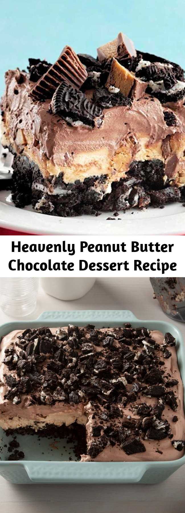 Heavenly Peanut Butter Chocolate Dessert Recipe - The desserts of my dreams have both chocolate and peanut butter. So, when I came up with this rich chocolate and peanut butter dessert, it quickly became my all-time favorite. It's a cinch to whip together because it doesn't require any baking.