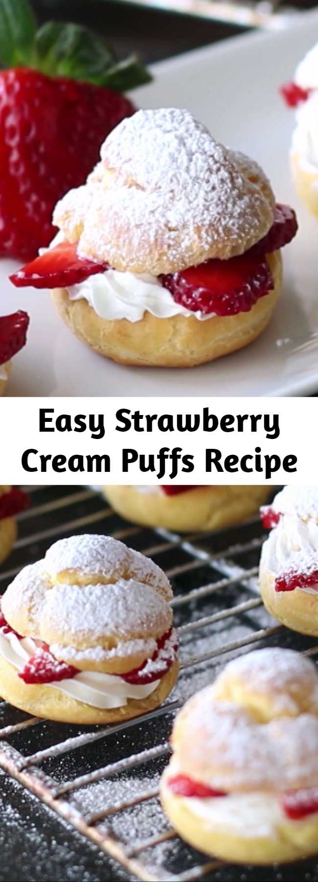 Easy Strawberry Cream Puffs Recipe - Strawberry and cream puffs guaranteed to please.