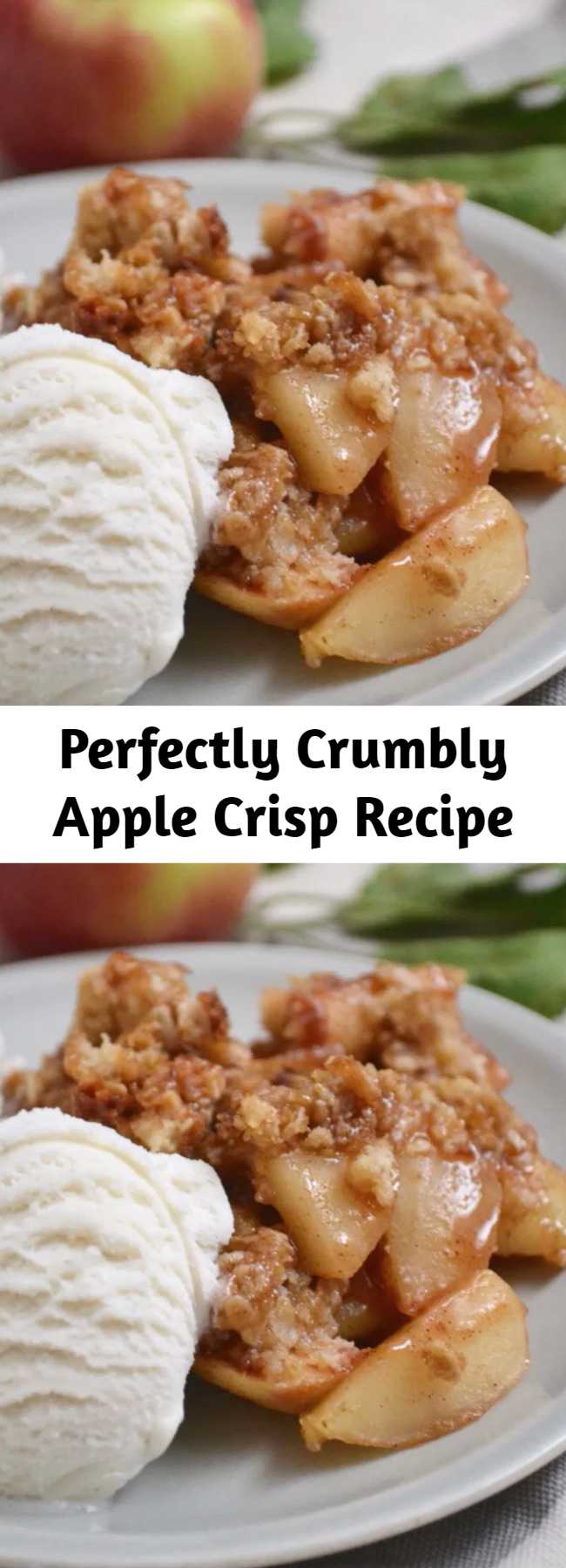 Perfectly Crumbly Apple Crisp Recipe - The topping on this apple crisp is packed with buttery, sugary, crumbly goodness. Apple crisp is the perfect fall dessert. Recipe includes modifications for different types of apples.