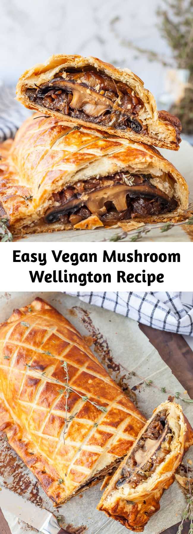 Easy Vegan Mushroom Wellington Recipe - A fantastic vegan version of the classic beef wellington. Tender mushrooms wrapped up in a flaky vegan puff pastry. This recipe is a perfect for a vegan Christmas or Thanksgiving entree, or any time you need a dish that impresses.