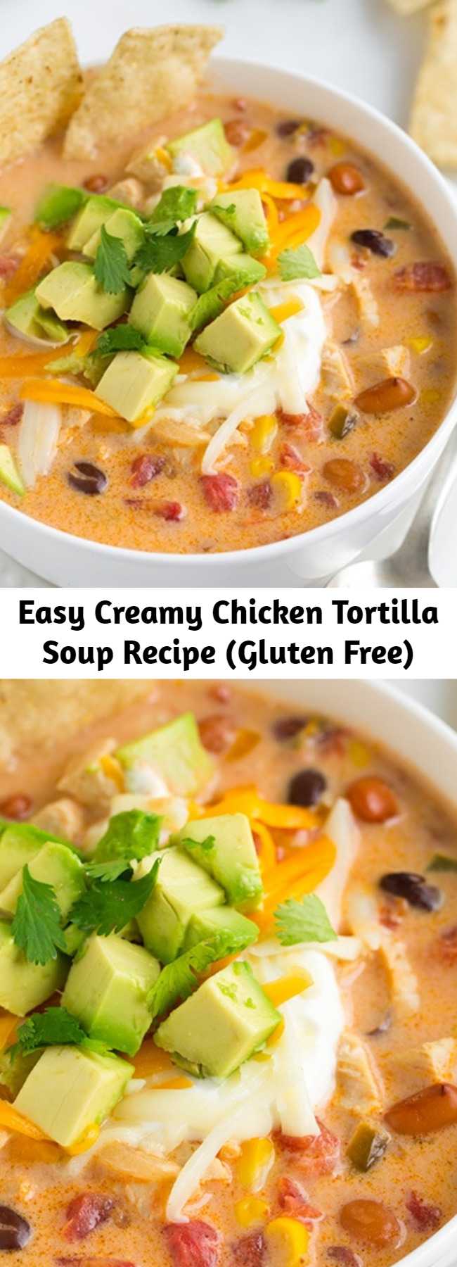 Easy Creamy Chicken Tortilla Soup Recipe (Gluten Free) - A hearty, warming and comforting soup made with juicy chicken, vegetables and loaded with delicious toppings. Best of all this soup is whipped up in around 30 minutes and couldn’t be easier!