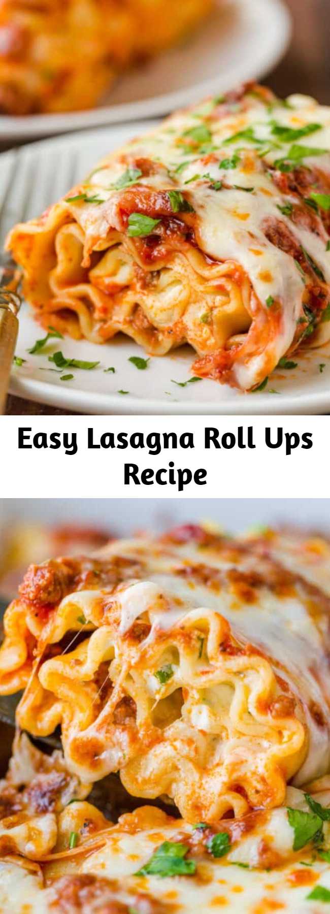 Easy Lasagna Roll Ups Recipe - Lasagna Roll Ups combine the best of classic Lasagna but they are so much easier to serve, bake faster, and can be enjoyed right away - no resting time required! Lasagna rolls are make-ahead, freezer-friendly, and reheat well. #lasagnarollups #lasagna #easylasagna #pasta #italian #groundbeef #cheese
