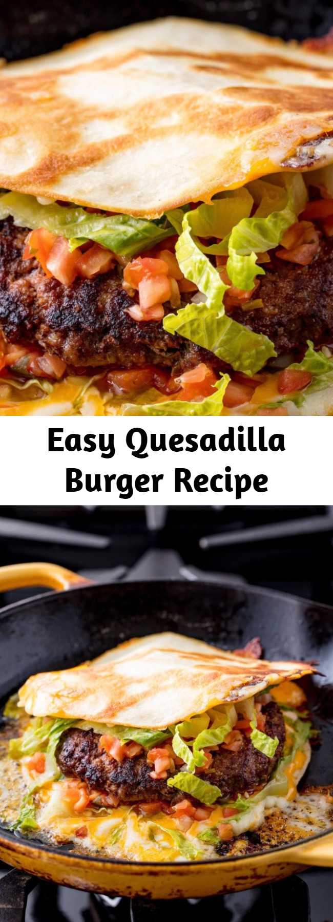 Easy Quesadilla Burger Recipe - No longer do you have to choose between a quesadilla or a burger.