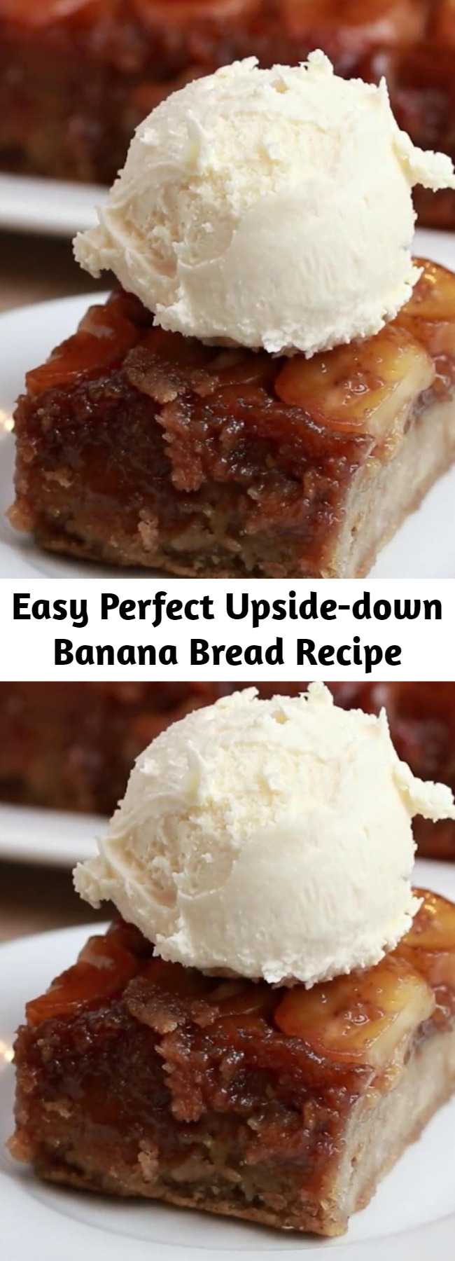 Easy Perfect Upside-down Banana Bread Recipe