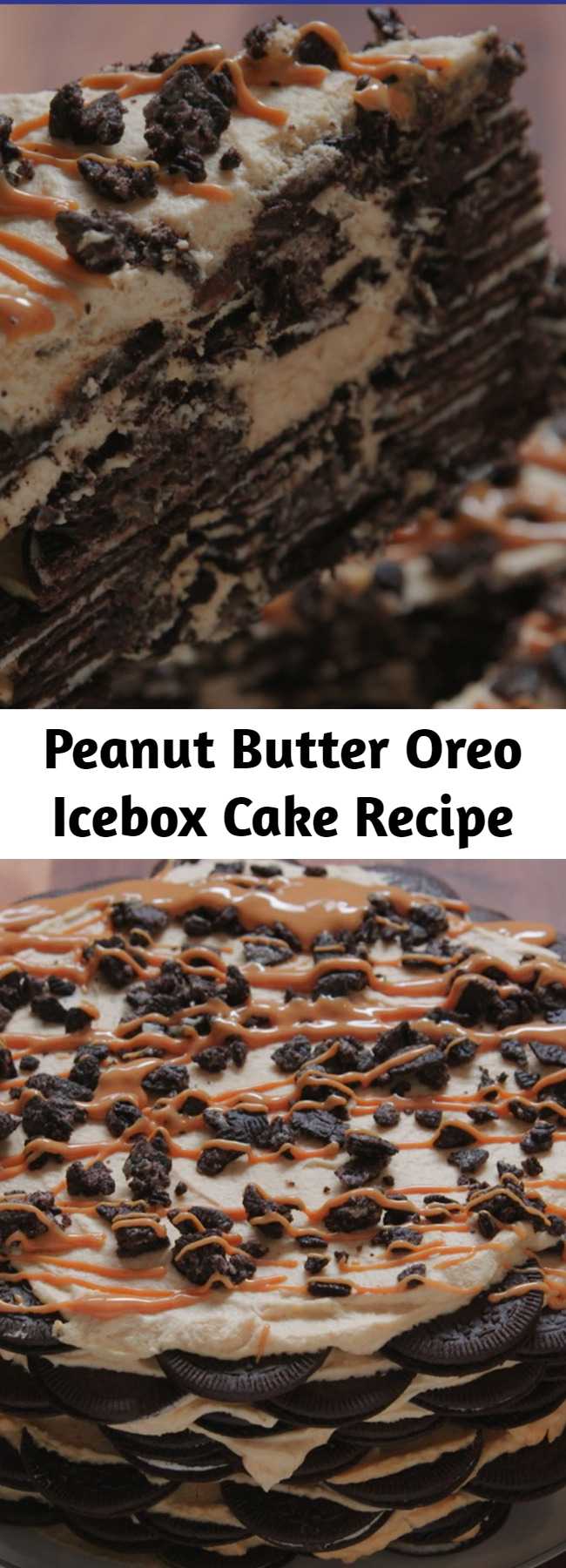 Peanut Butter Oreo Icebox Cake Recipe - Love icebox cake? This peanut butter Oreo icebox cake is the best.