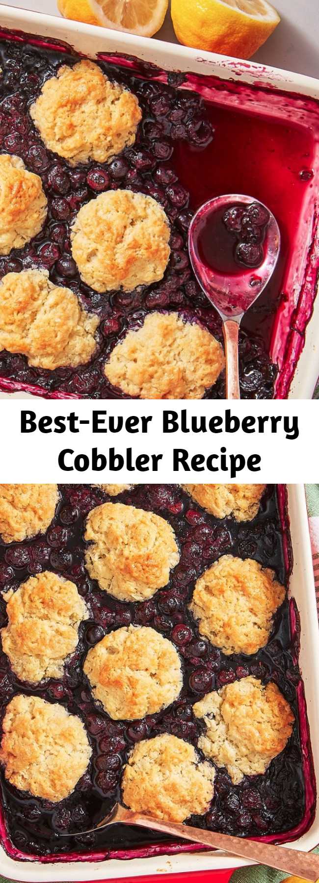 Best-Ever Blueberry Cobbler Recipe - This easy blueberry cobbler recipe is all about the biscuit topping! Not too sweet, super-tender, with a crisp golden top. If we could, we'd eat them all first.