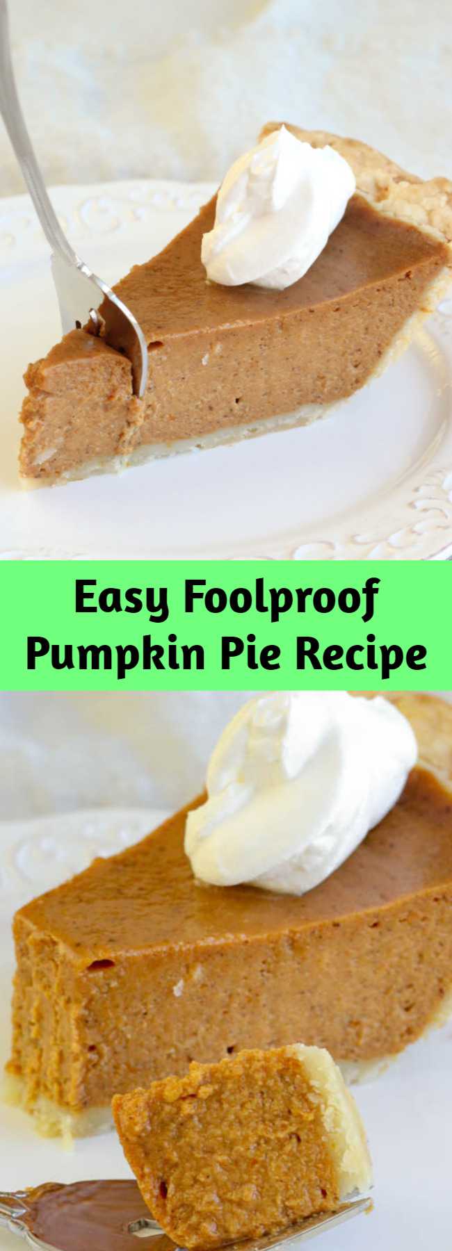Easy Foolproof Pumpkin Pie Recipe - The best and easiest Pumpkin Pie recipe I've tried! It's creamy with the perfect amount of spice! This Pumpkin Pie will soon be a family favorite!